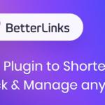 BetterLinks pro v2.1.3 – WordPress Plugin for Link Shortening, Tracking & Analytics